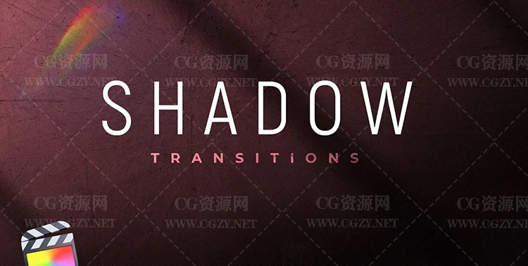 FCPX中文汉化插件| 40组阴影黑场闪黑过渡转场预设-Shadow Transitions 支持M1